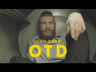 Премьера! Ivan Dorn - OTD (24.04.2017)